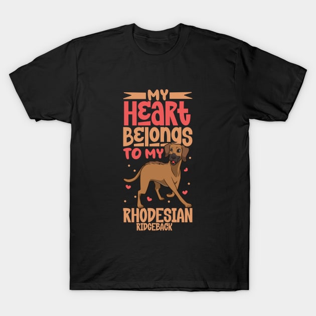 My heart belongs to my Rhodesian Ridgeback T-Shirt by Modern Medieval Design